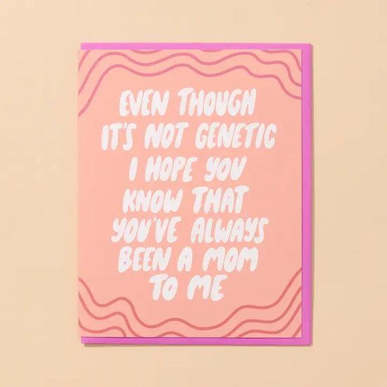 Not Genetic Mother's Day Card