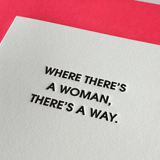 Load image into Gallery viewer, Where There&amp;#39;s A Woman Letterpress Card
