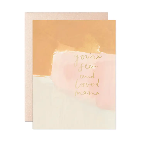 Seen & Loved Mama Card