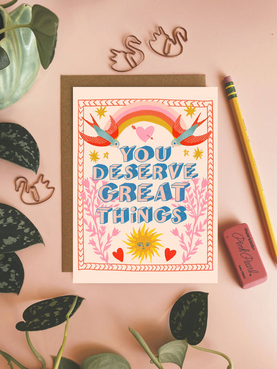 You Deserve Great Things Card