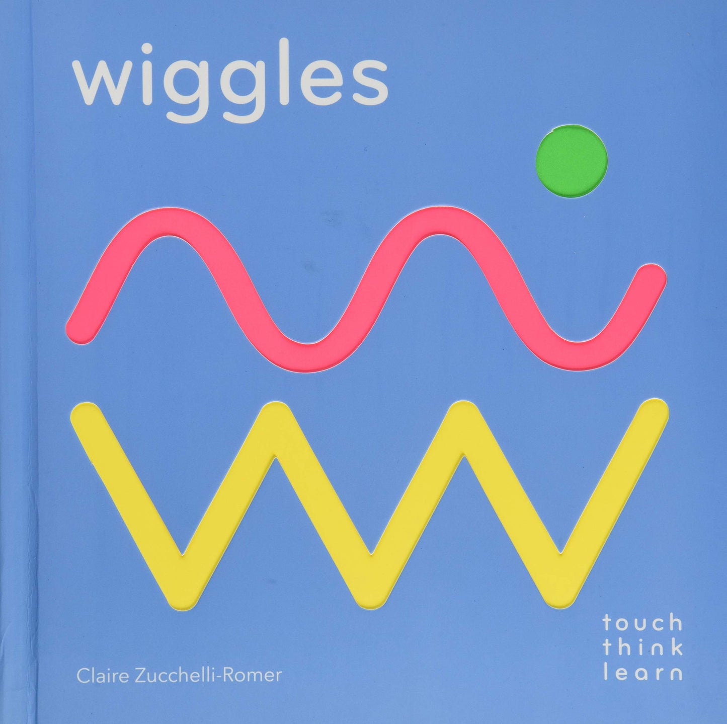 Think Touch Learn: Wiggles