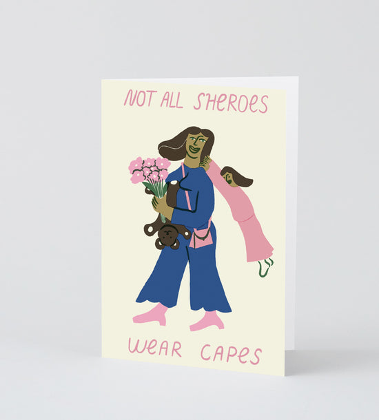 Not All Sheroes Wear Capes Card