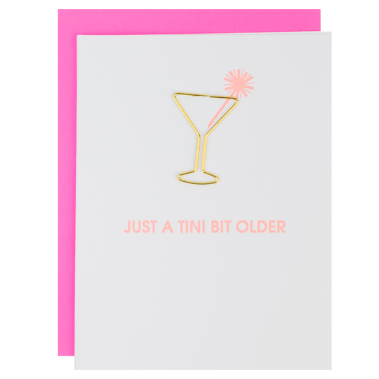 Just a Tini Bit Older Card