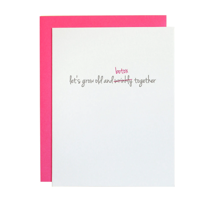 Grow Old & Botox Together Card
