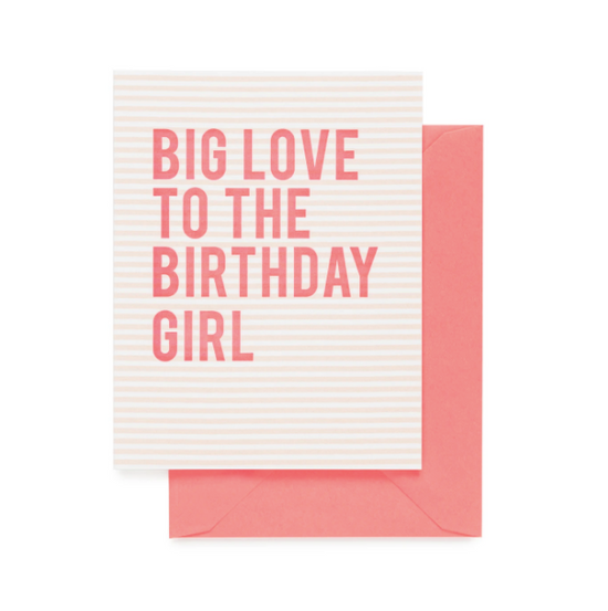 Load image into Gallery viewer, Big Love To The Birthday Girl Card
