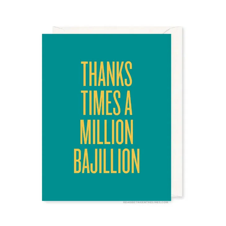 Thanks Times A Million Bajillion Card